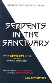 Serpents in the Sanctuary: Breaking Bondage in Believers