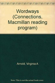 Wordways (Connections, Macmillan reading program)