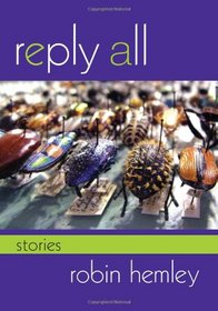 Reply All: Stories (Break Away Books)