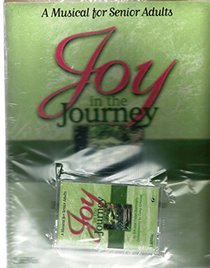 Joy in the Journey: A Musical for Senior Adults