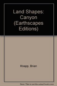 Land Shapes: Canyon (Earthscapes Editions)