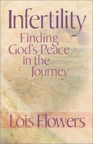 Infertility: Finding God's Peace in the Journey