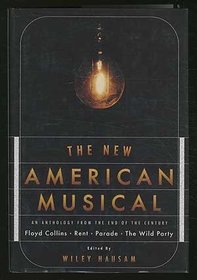 New American Musical, The: An Anthology from the End of the Century