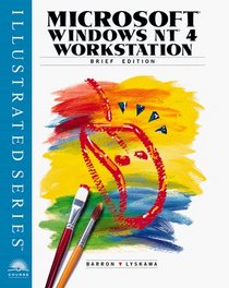 Microsoft Windows NT 4 Workstation - Illustrated Brief Edition