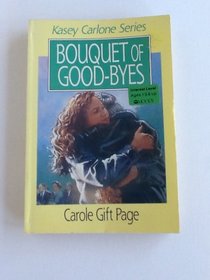 Bouquet of Good-Byes (Kasey Carlone Series, 5)