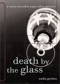 Death by the Glass (Sunny McCoskey Napa Valley, Bk 2)