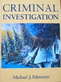 Criminal Investigation (Nelson-Hall Series in Law, Crime, and Justice)