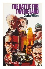 The battle for Twelveland: An account of Anglo-American intelligence operations within Nazi Germany, 1939-1945