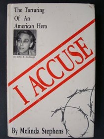 I Accuse: The Torturing of an American Hero