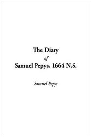 The Diary of Samuel Pepys, 1664 N.S