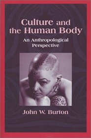 Culture and the Human Body: An Anthropological Perspective