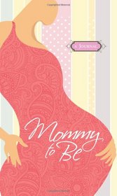 Mommy to Be Journal