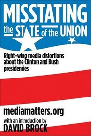 Misstating the State of the Union: Right-Wing Media Distortions About the Clinton and Bush Presidencies