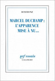Marcel Duchamp : l'apparence mise  nu...