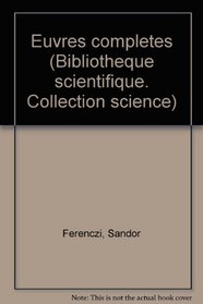 Euvres completes (Bibliotheque scientifique. Collection science) (French Edition)