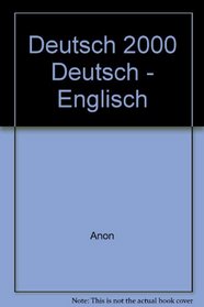 Deutsch 2000: Glossar 1: Deutsch-Englisch (German and English Edition)