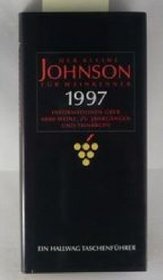 Der kleine Johnson fr Weinkenner 1996. Informationen ber 6000 Weine, zu Jahrgngen und Trinkreife