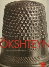 Shimon Okshteyn. Dialogue with Objects