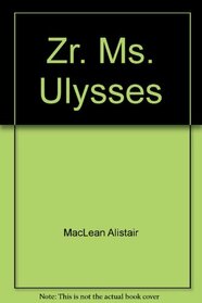 Zr. Ms. Ulysses