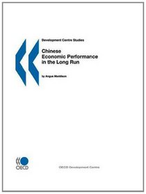 Chinese Economic Performance in the Long Run