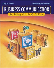 Business Communication: Building Critical Skills