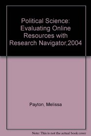 Political Science: Evaluating Online Resources with Research Navigator,2004