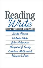 Reading-To-Write: Exploring a Cognitive and Social Process (Social and Cognitive Studies in Writing and Literacy)