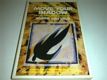 Move Your Shadow: South Africa, Black and White (Abacus Books)