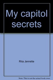 My capitol secrets