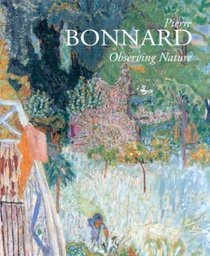 Pierre Bonnard: Observing Nature