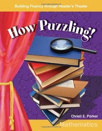 How Puzzling!: Grades 5-6 (Building Fluency Through Reader's Theater)