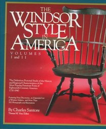 The Windsor Style in America: The Definitive Pictorial Study of the History and Regional Characteristics of the Most Popular Furniture Form of 18th Century America 1730-1840