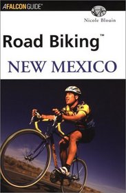 Road Biking New Mexico (Road Biking Series)