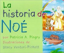 LA Historia De Noe = the Story of Noah