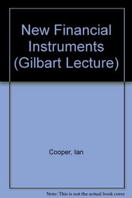 New Financial Instruments (Gilbart Lectures on Banking)
