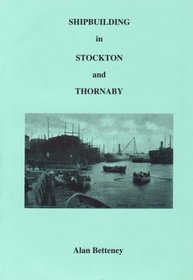 Shipbuilding in Stockton and Thornaby