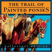 The Trail of Painted Ponies (Collectors Edition)