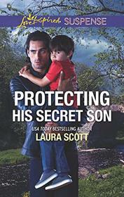 Protecting His Secret Son (Callahan Confidential, Bk 6) (Love Inspired Suspense, No 730)
