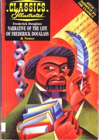 Narrative of the Life of Frederick Douglass (Classics Illustrated (Acclaim Books).)