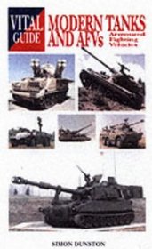 Modern Tanks and Armoured Fighting Vehicles (Vital Guide)
