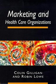 Marketing and Health Care Organizations