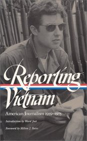 Reporting Vietnam : American Journalism 1959-1975