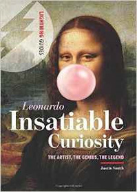 Leonardo: Insatiable Curiosity: The Artist, The Genius, The Legend (Lightning Guides)