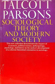 Sociological Theory and Modern Society.
