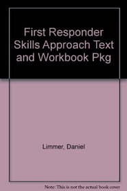 First Responder Skills Approach Text and Workbook Pkg