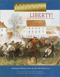 Liberty! : How the Revolutionary War Began (Landmark Books)