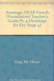 Avantage: NEAB French (Foundation) Teacher's Guide Pt. 4