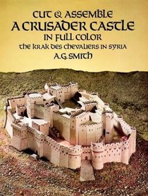 Cut  Assemble a Crusader Castle in Full Color : The Krak Des Chevaliers in Syria (Models  Toys)