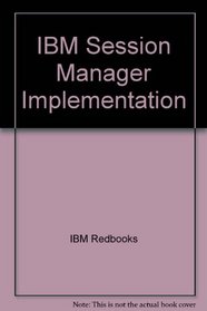 IBM Session Manager Implementation (IBM Redbooks)
