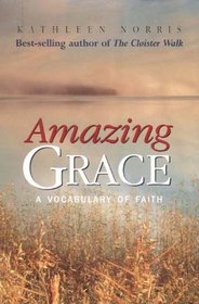 Amazing Grace: A Vocabulary of Faith